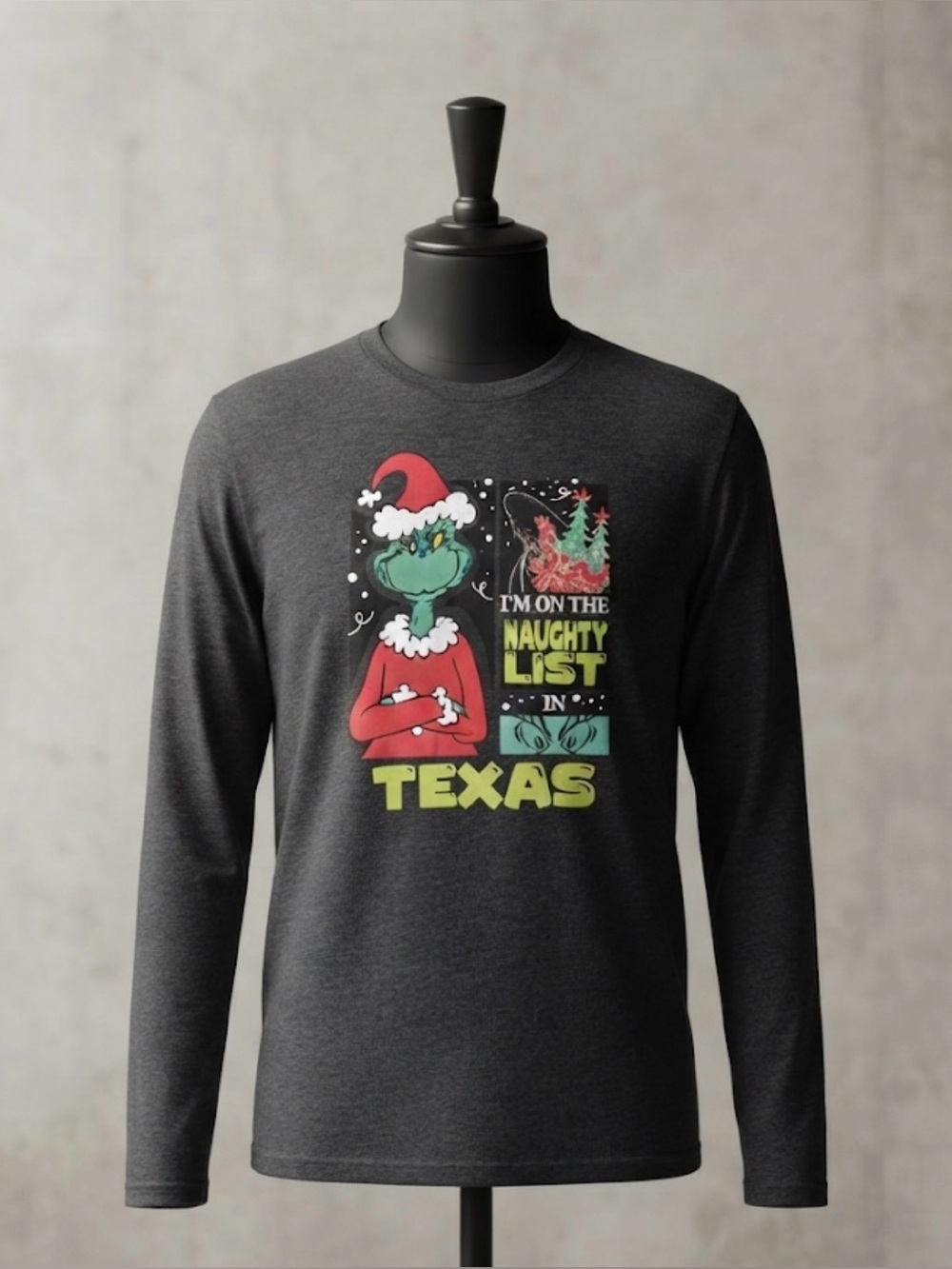 NAUGHTY LIST IN TEXAS GRINCH LONG SLEEVE TEE